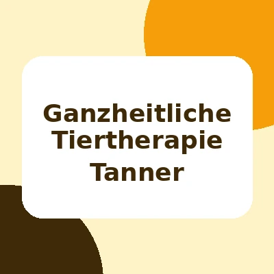 Ganzheitliche Tiertherapie Tanner